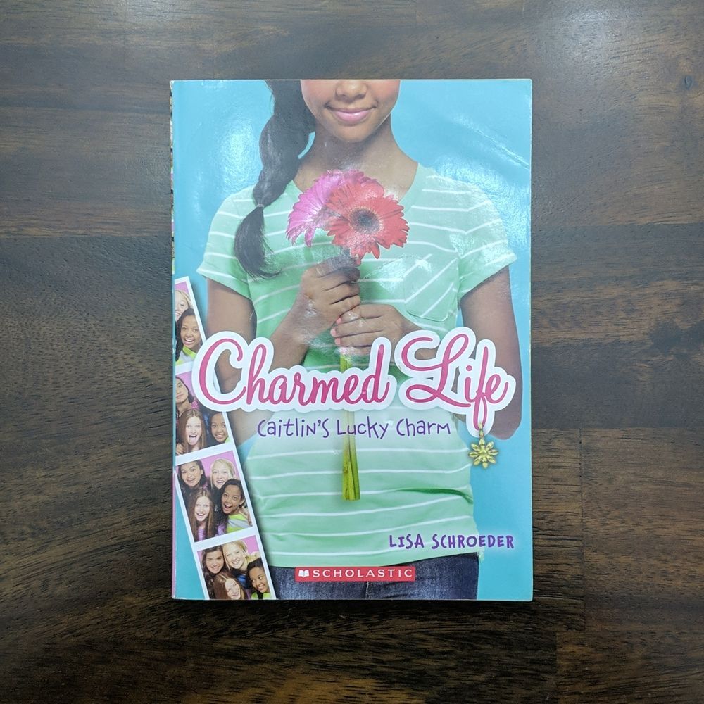 Charmed Life / Caitlin's Lucky Charm - Lisa Schroeder
